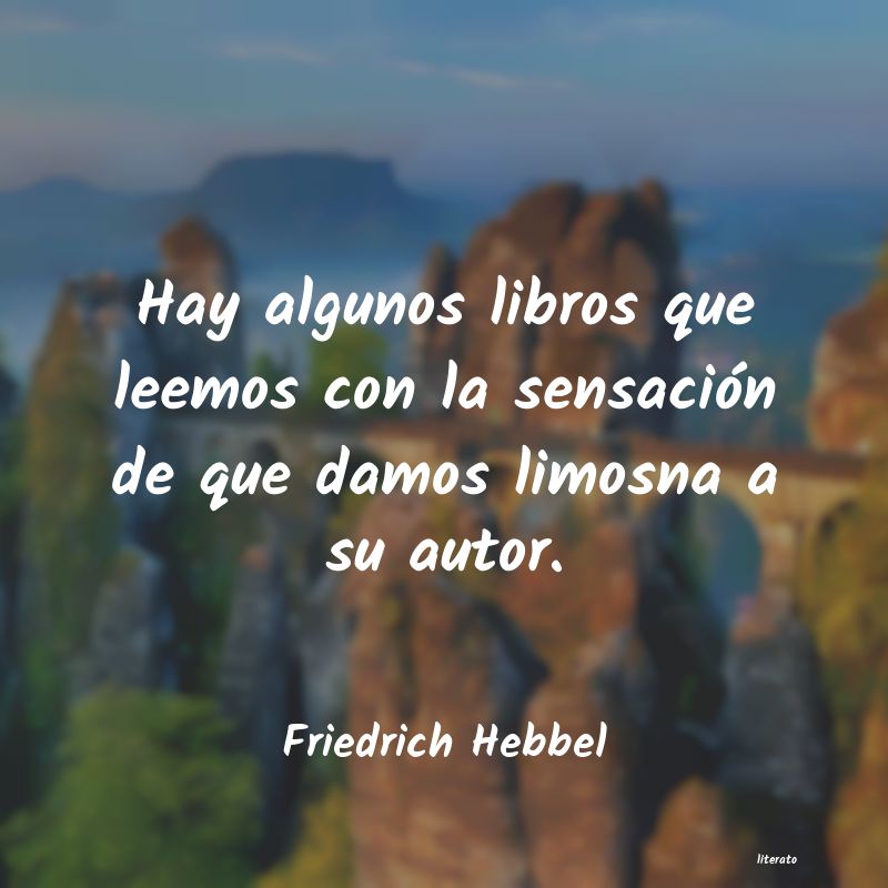 Frases de Friedrich Hebbel