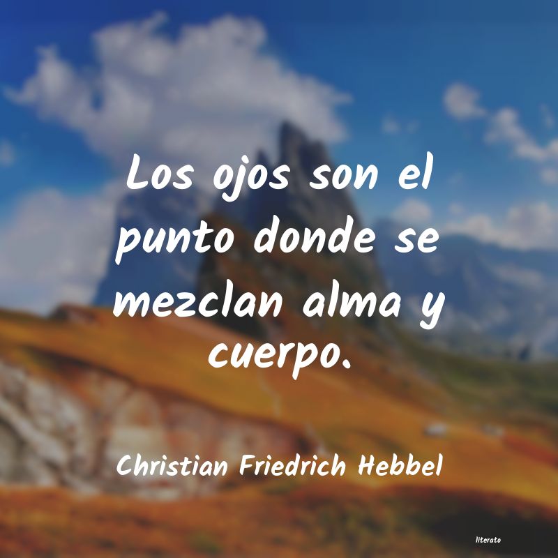 Frases de Christian Friedrich Hebbel