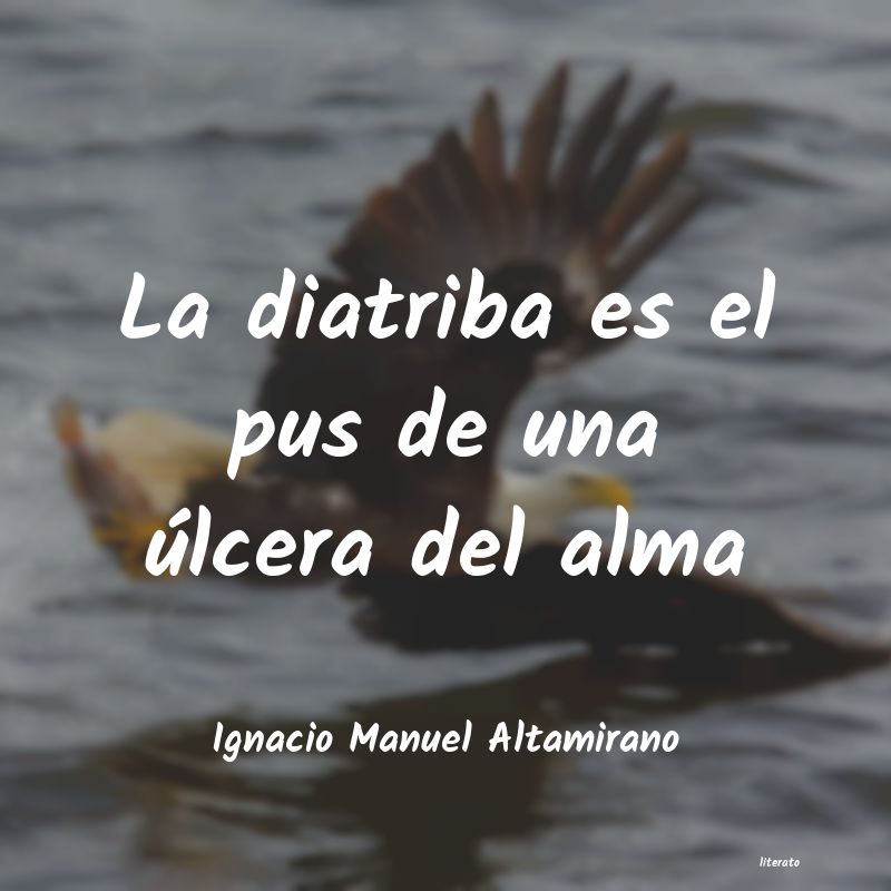 frases de Ignacio Manuel Altamirano