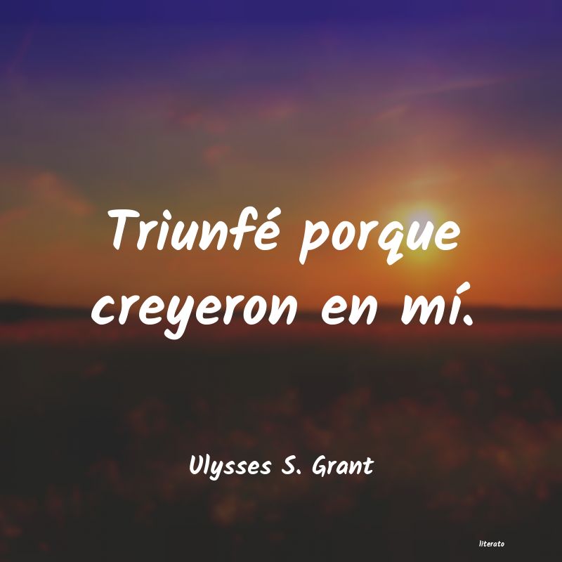 Frases de Ulysses S. Grant