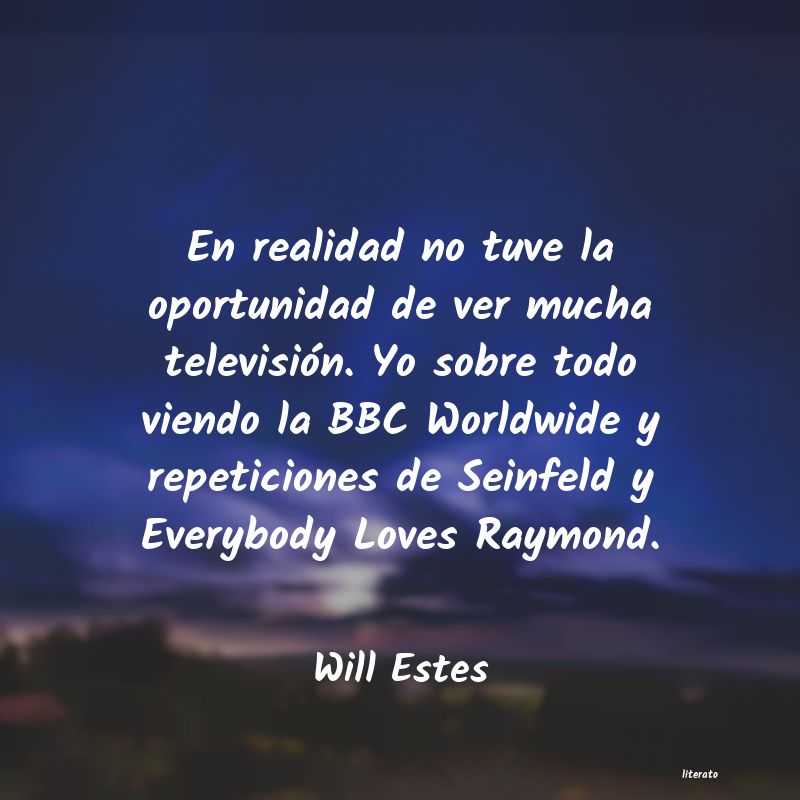 Frases de Will Estes