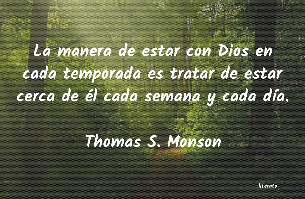 Frases de Thomas S. Monson