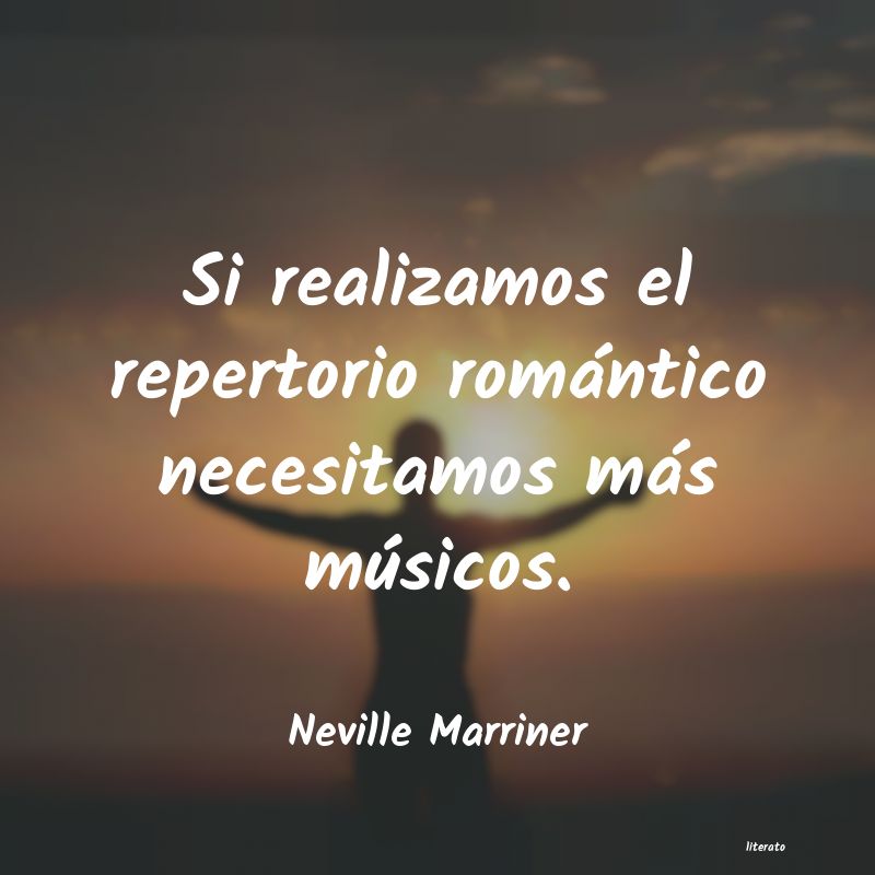 Frases de Neville Marriner