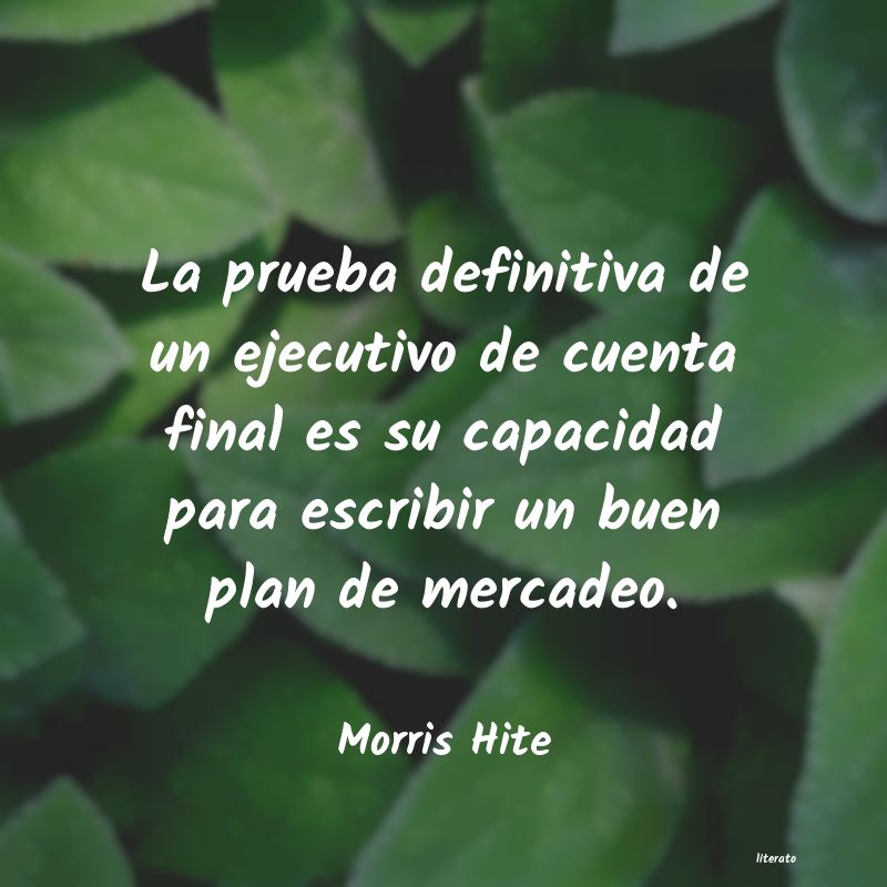 frases de Morris Hite