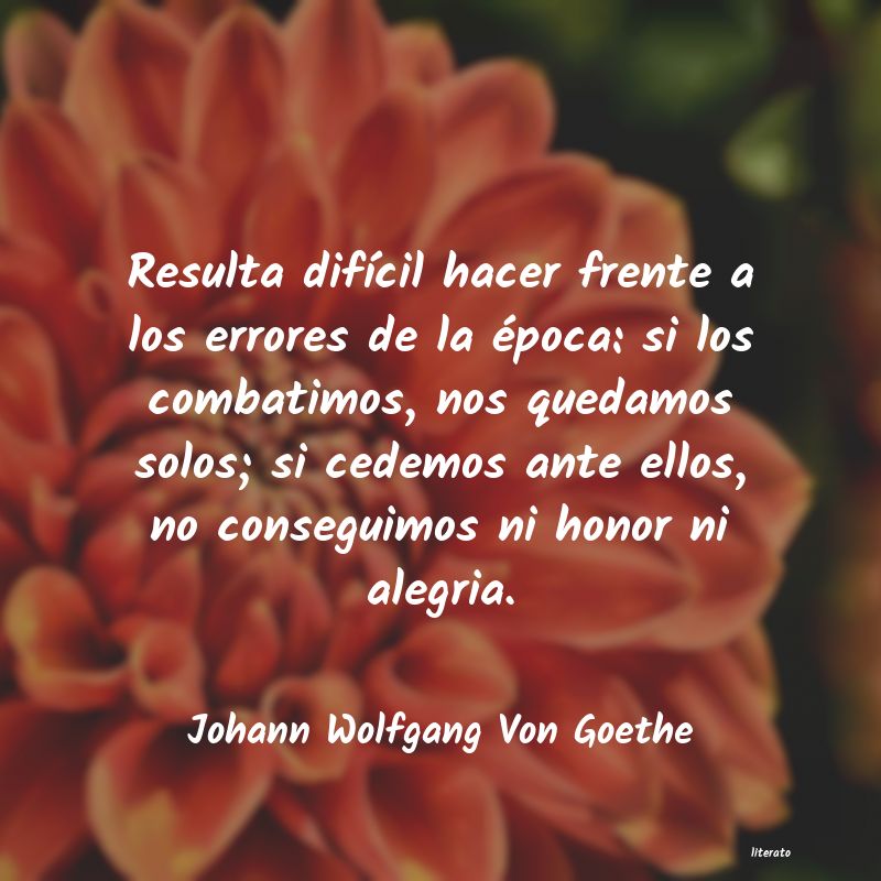 Frases de Johann Wolfgang Von Goethe