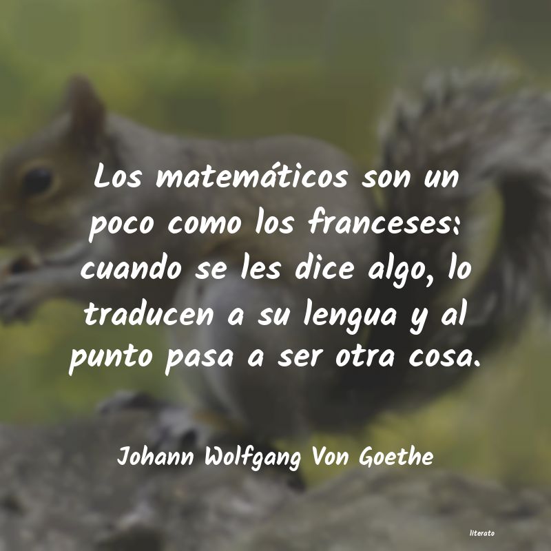 Frases de Johann Wolfgang Von Goethe