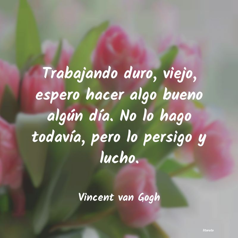 Frases de Vincent van Gogh