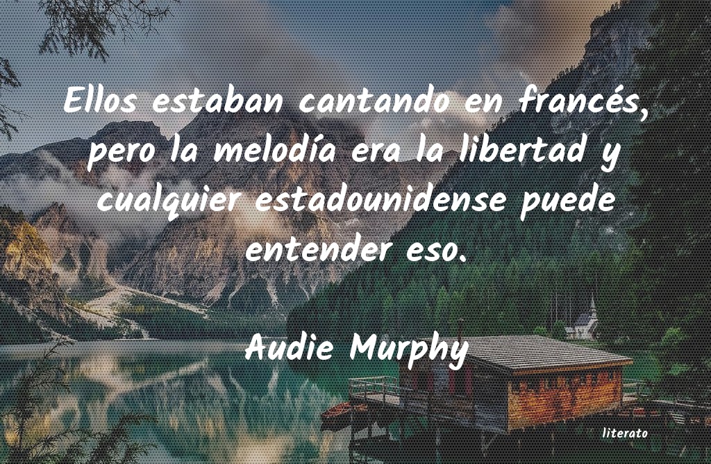frases de Audie Murphy