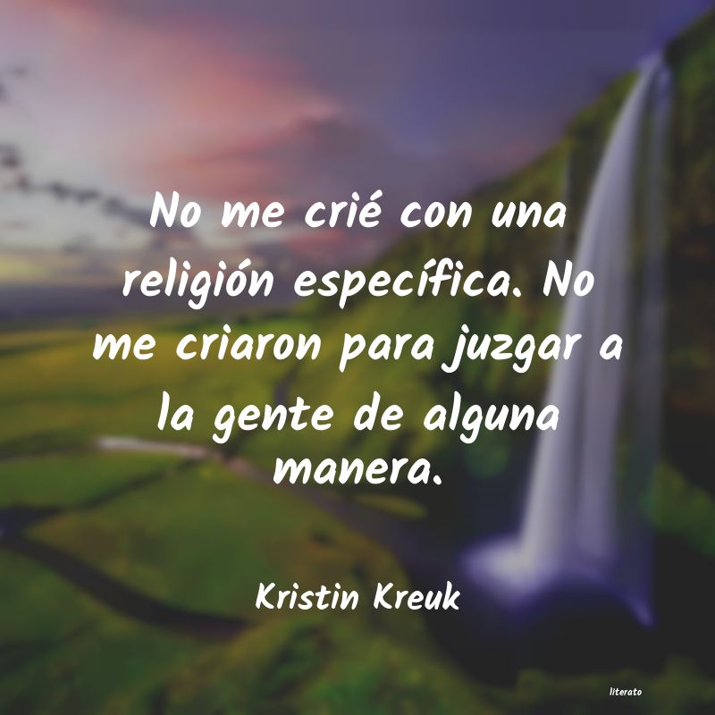 frases de Kristin Kreuk