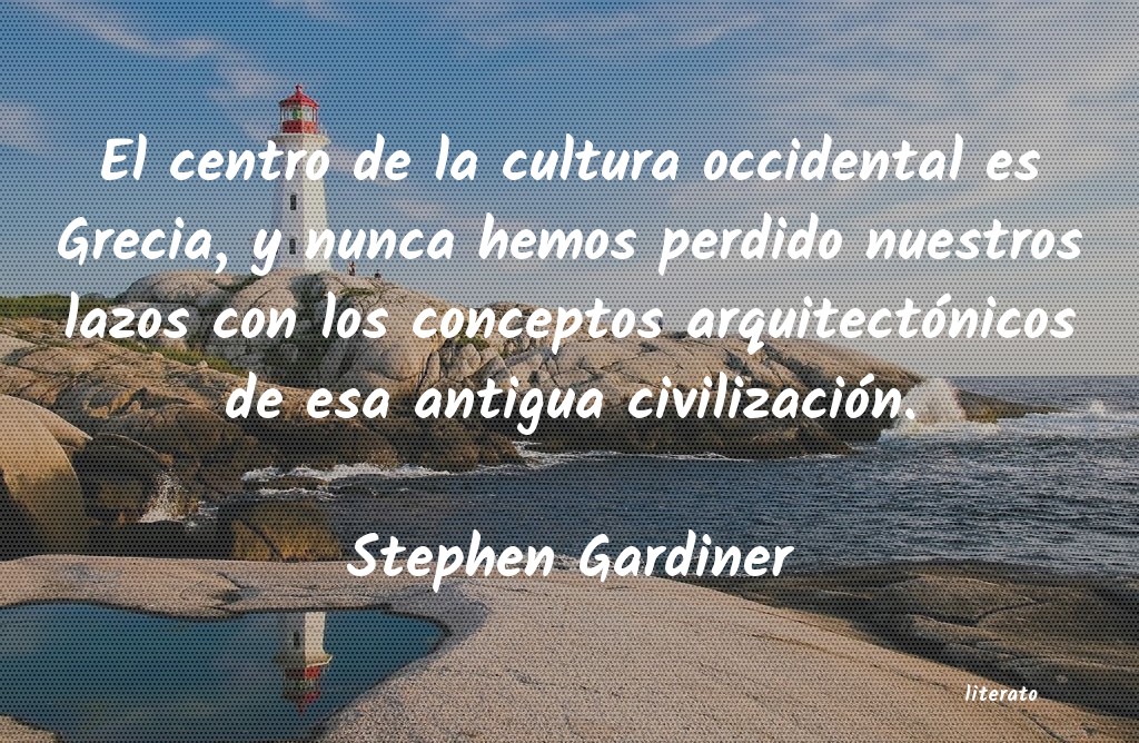 Frases de Stephen Gardiner