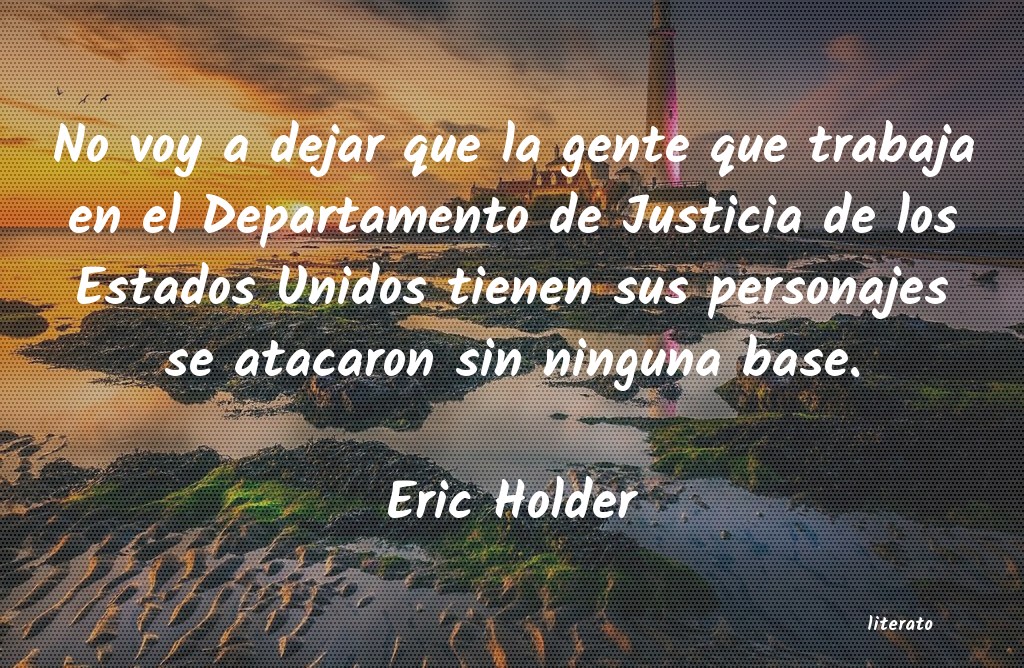 Frases de Eric Holder