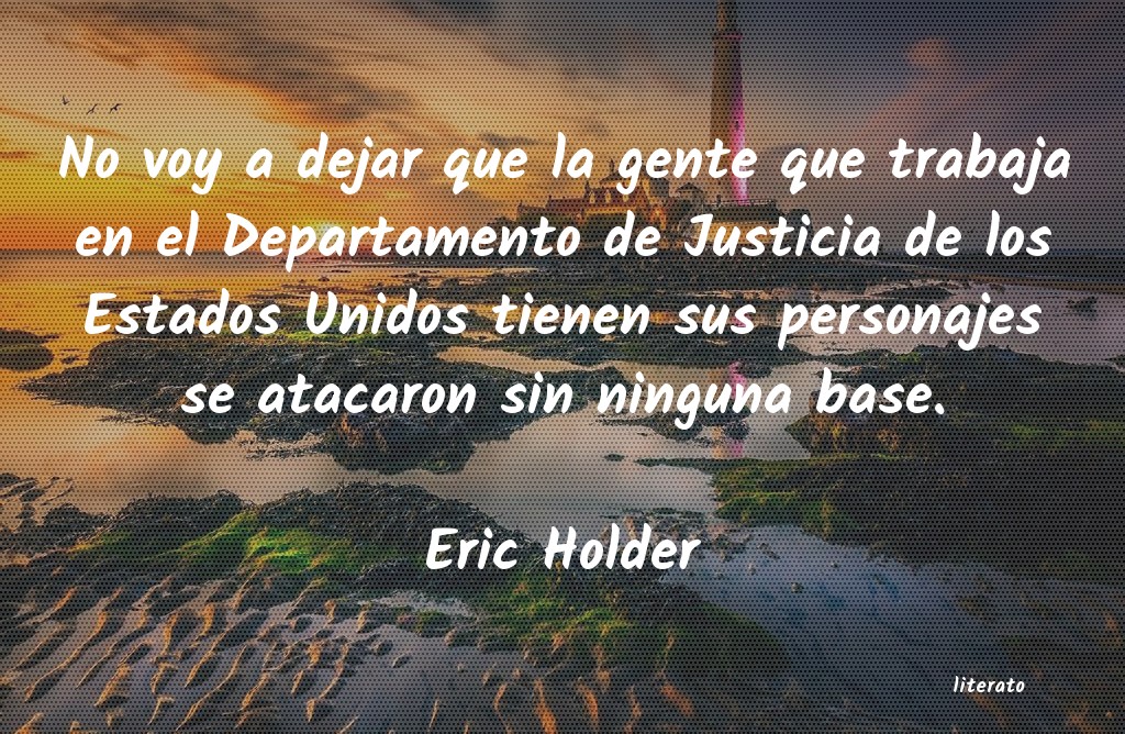 frases de Eric Holder