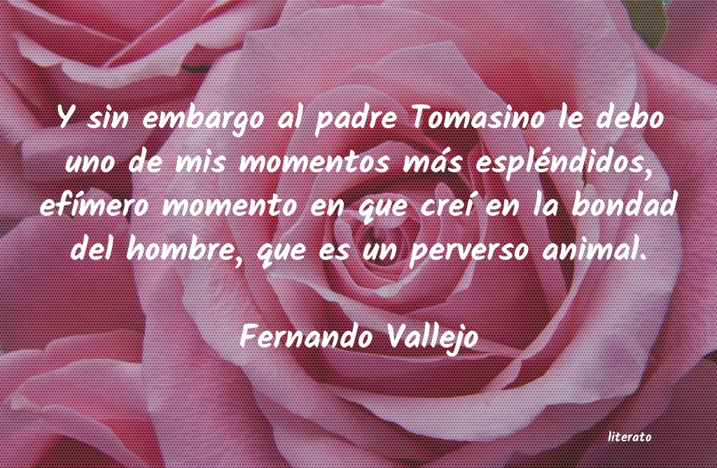 Frases de Fernando Vallejo