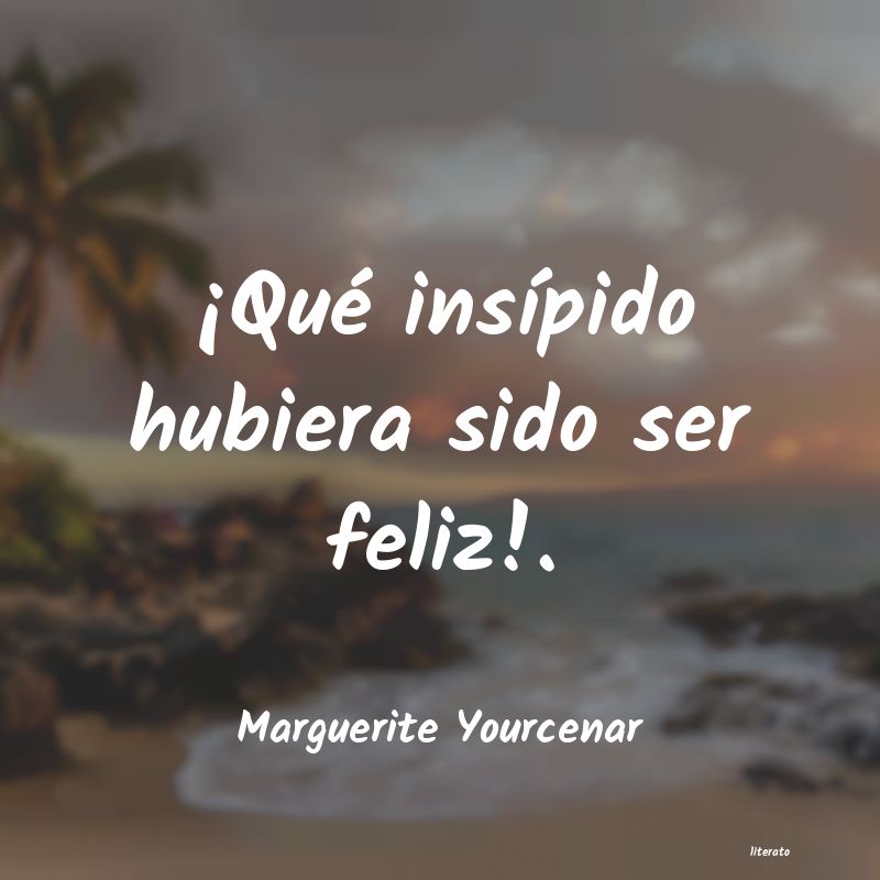 Frases de Marguerite Yourcenar