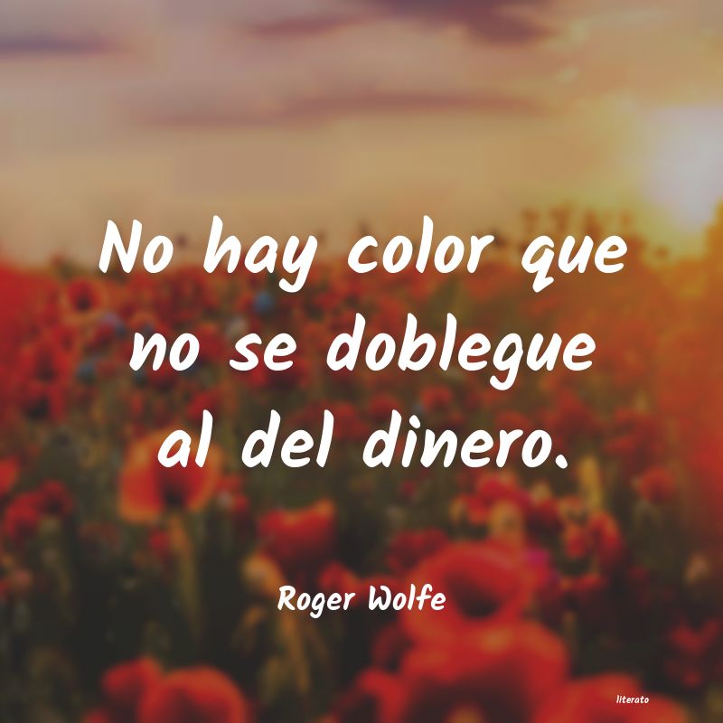 Frases de Roger Wolfe