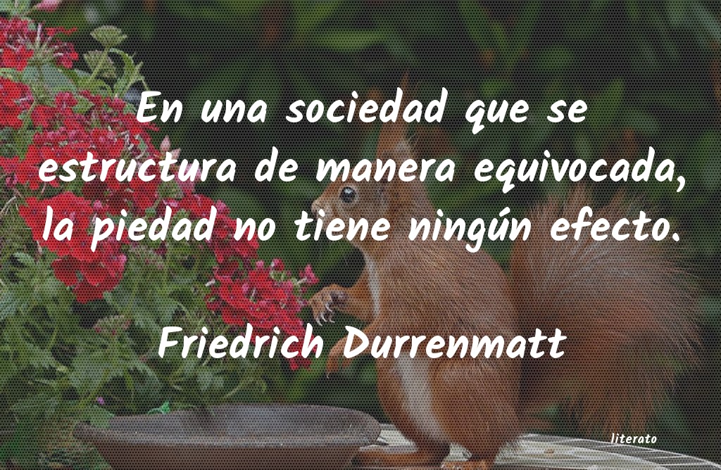Frases de Friedrich Durrenmatt