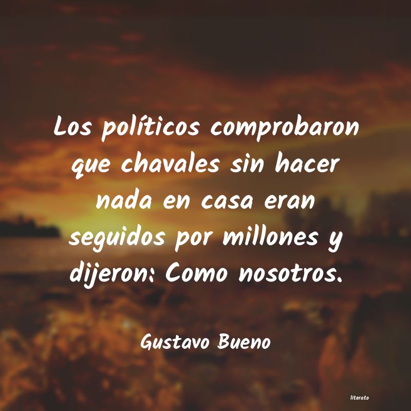 frases de Gustavo Bueno