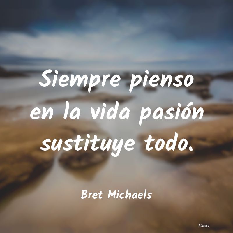 Frases de Bret Michaels