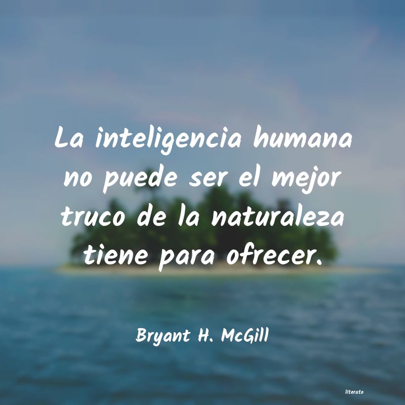 frases de Bryant H. McGill