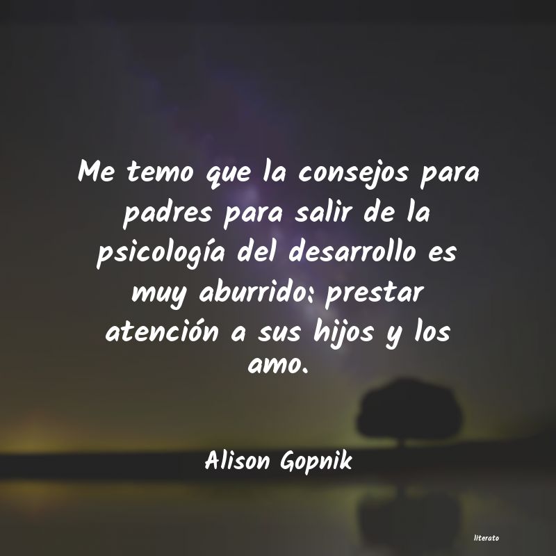 Frases de Alison Gopnik