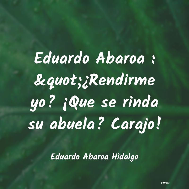 eduardo galeno frases