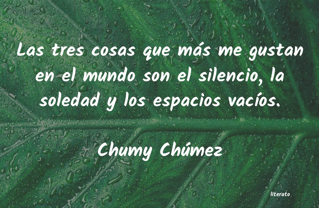 Frases de Chumy Chúmez