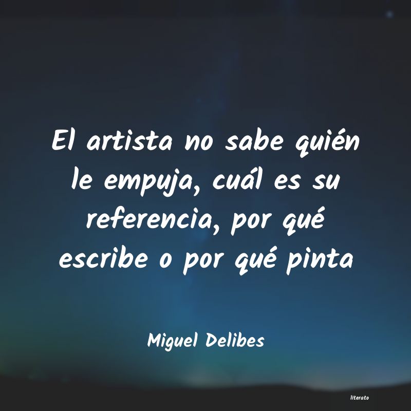 frases de Miguel Delibes