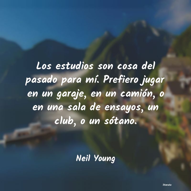 Frases de Neil Young