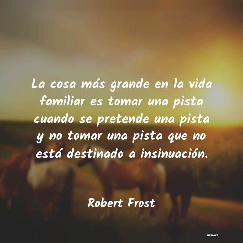 Frases de Robert Frost