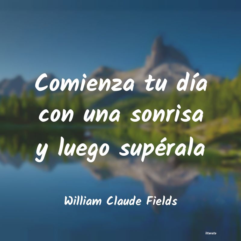 Frases de William Claude Fields