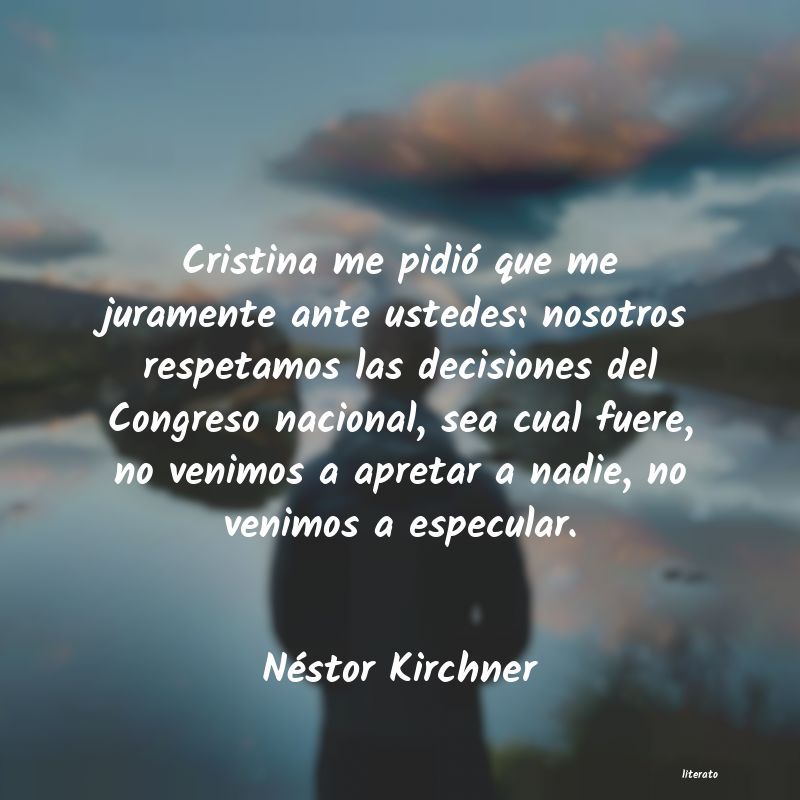 Frases de Néstor Kirchner