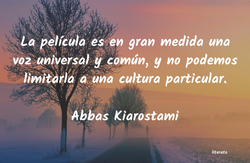 Frases de Abbas Kiarostami