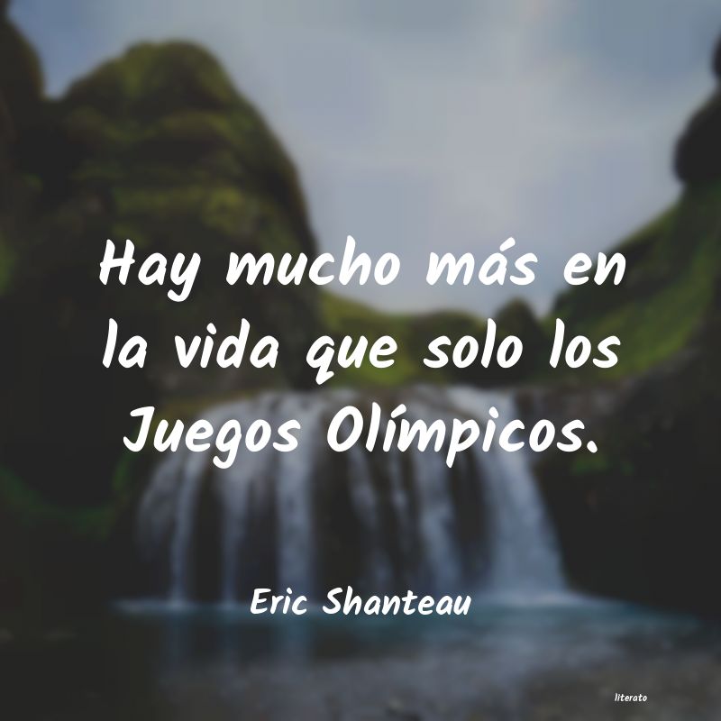 Frases de Eric Shanteau