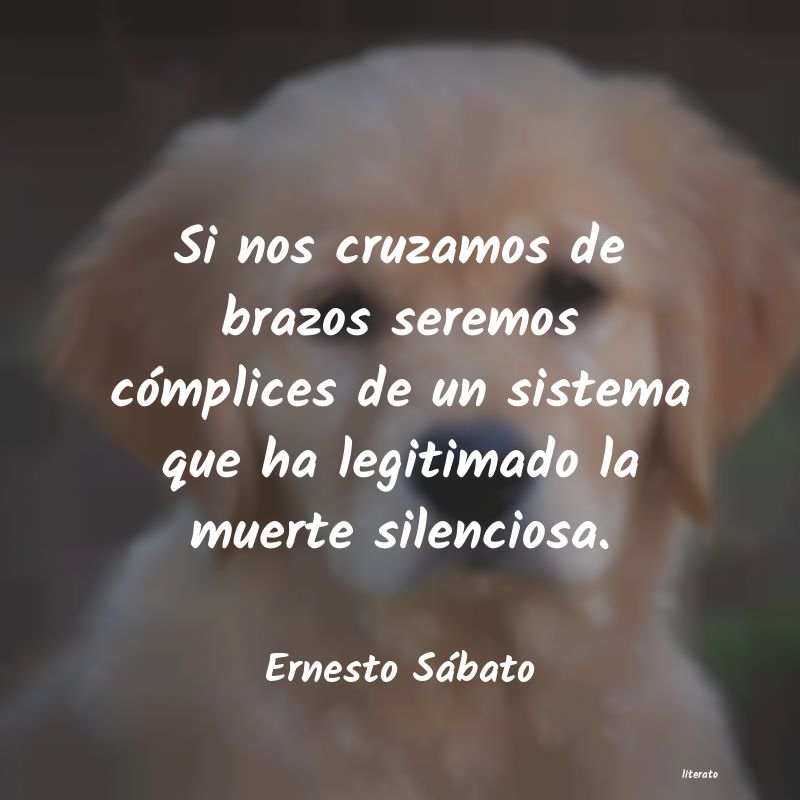 Frases de Ernesto Sábato