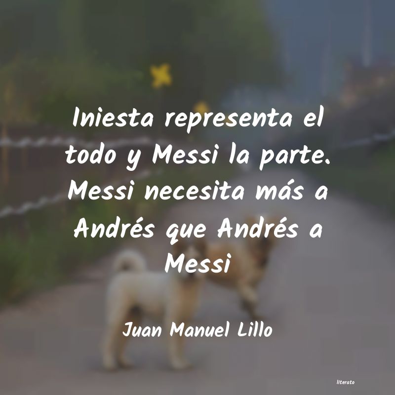 Frases de Juan Manuel Lillo