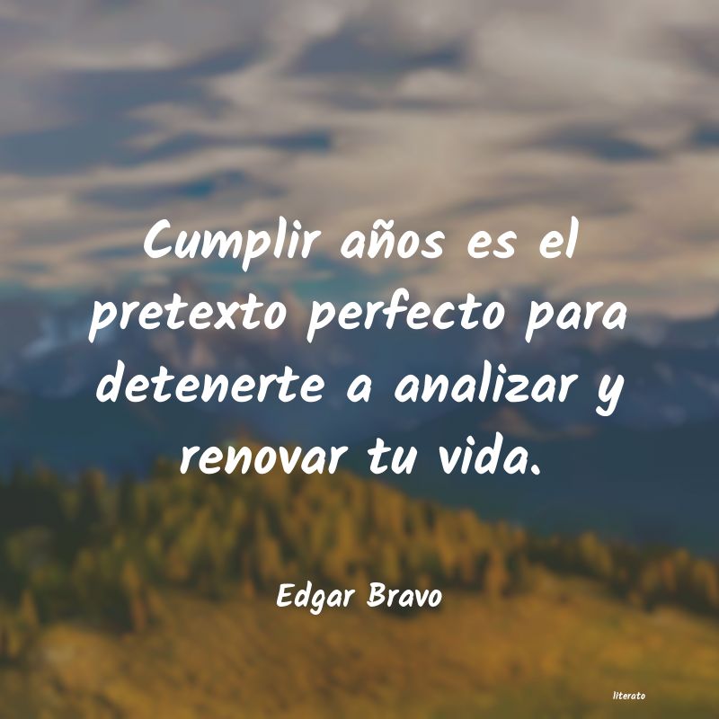 Frases de Edgar Bravo