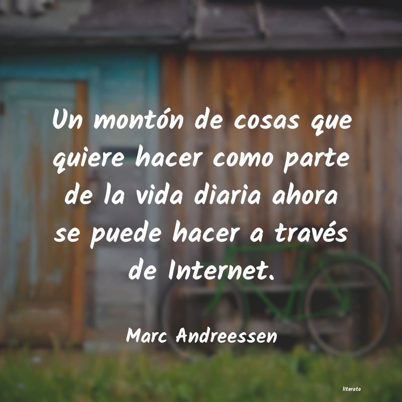 Frases de Marc Andreessen