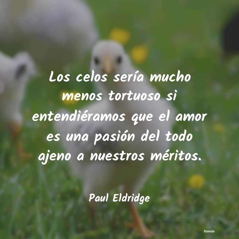 Frases de Paul Eldridge