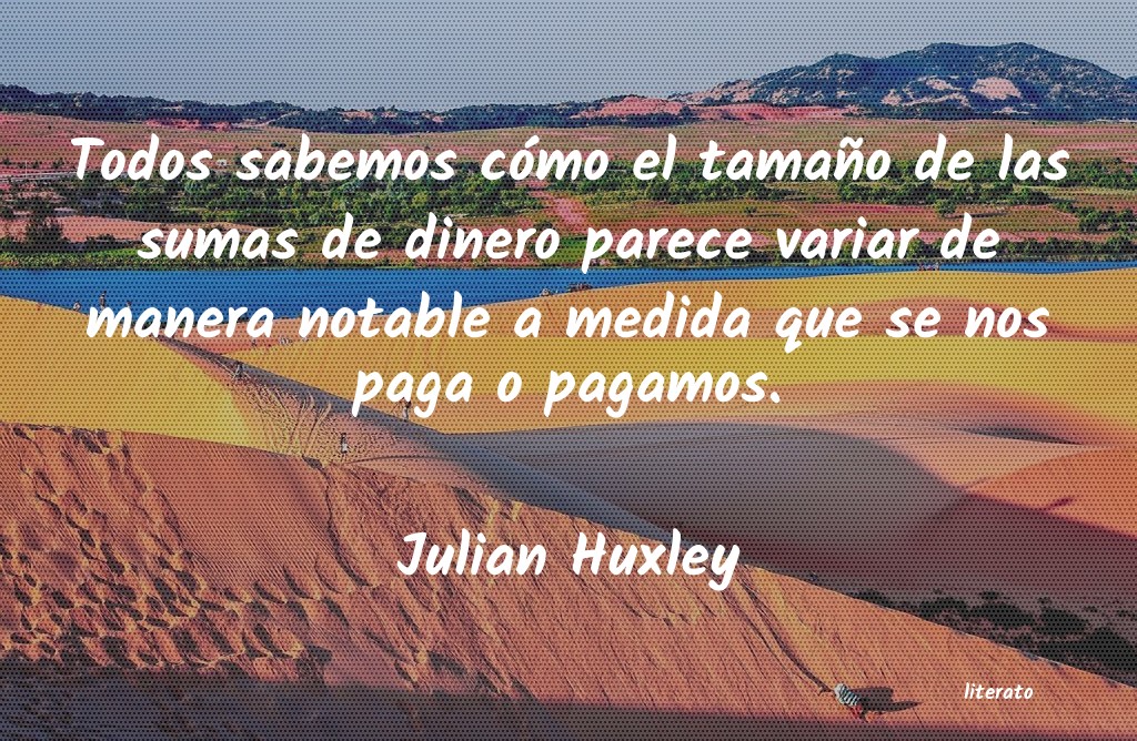 frases de Julian Huxley