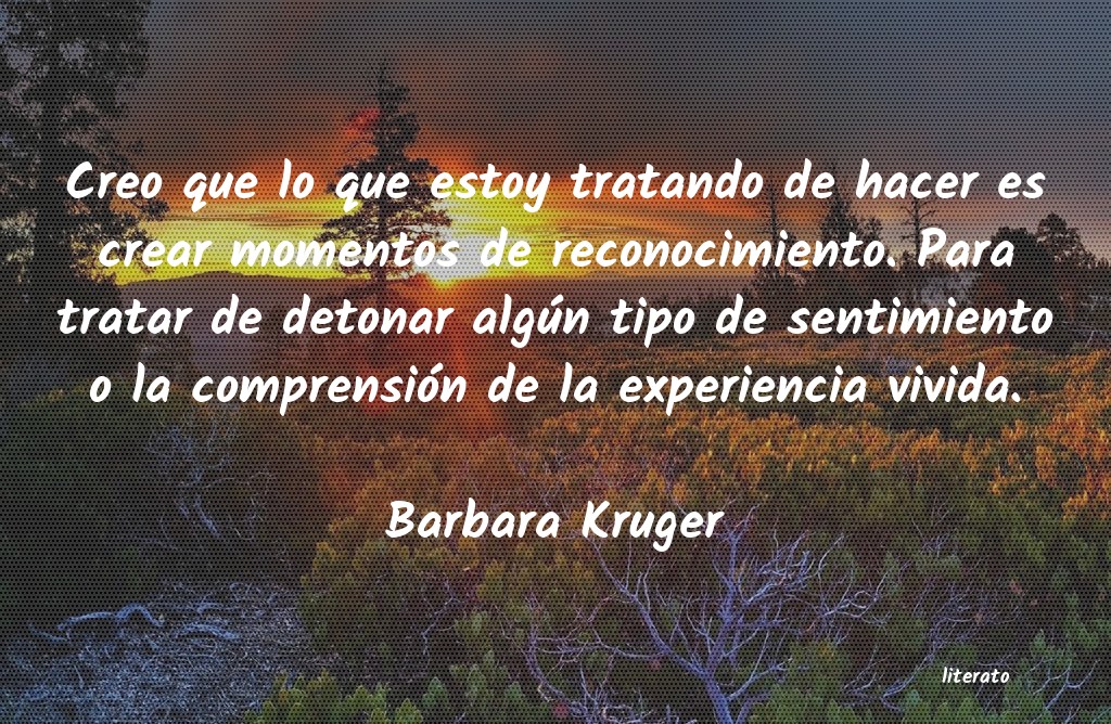 Frases de Barbara Kruger