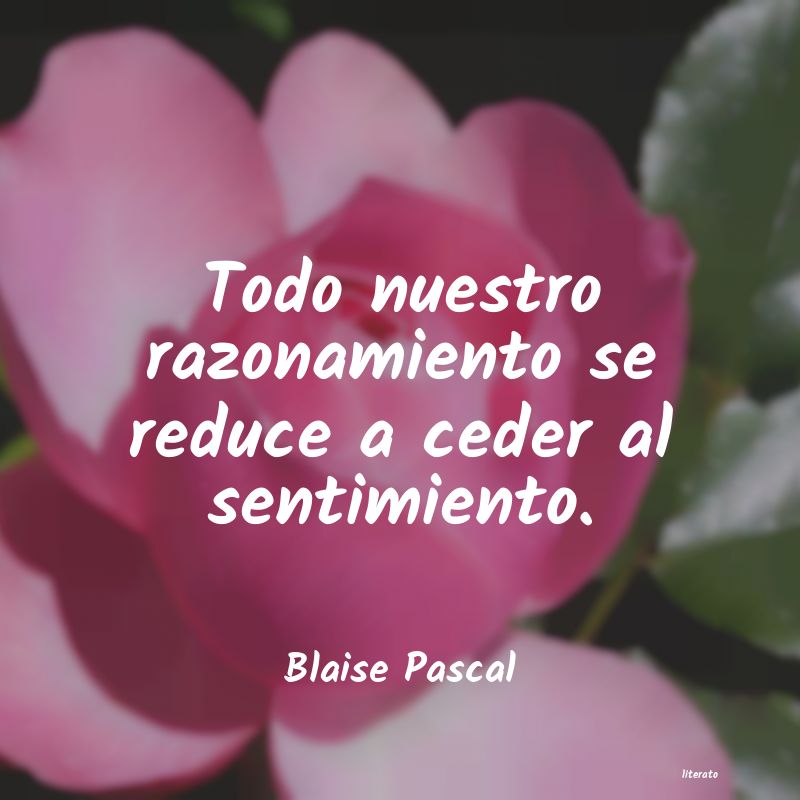 Frases de Blaise Pascal