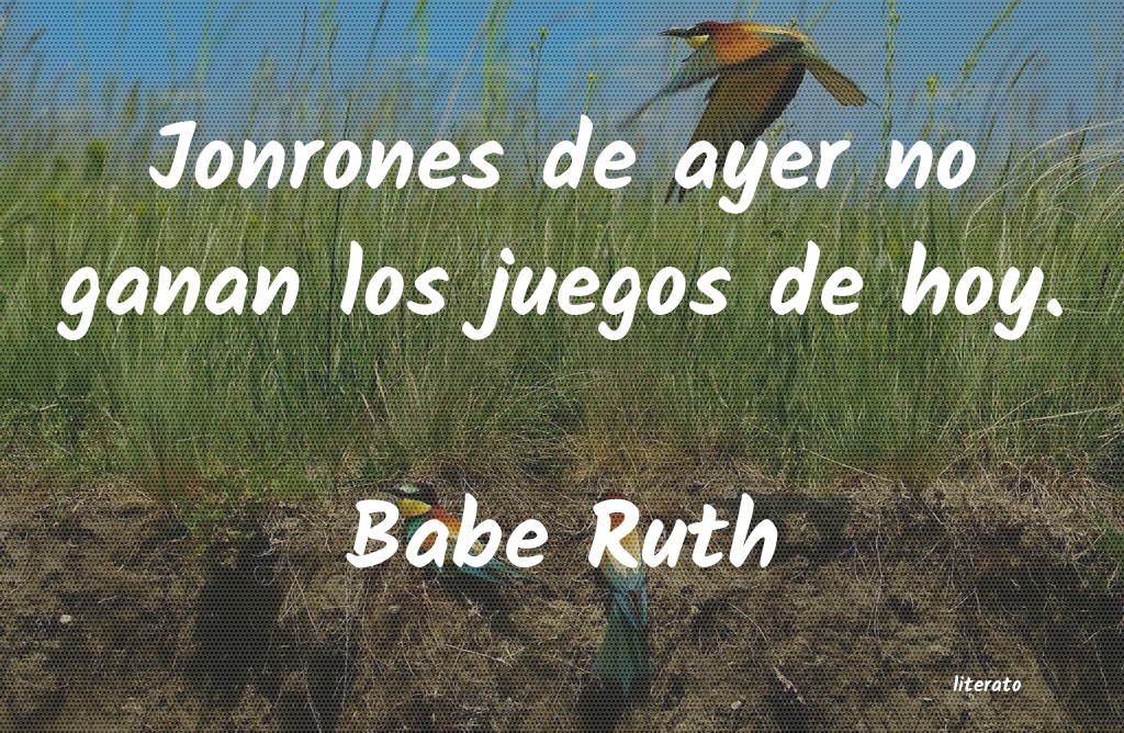 Frases de Babe Ruth