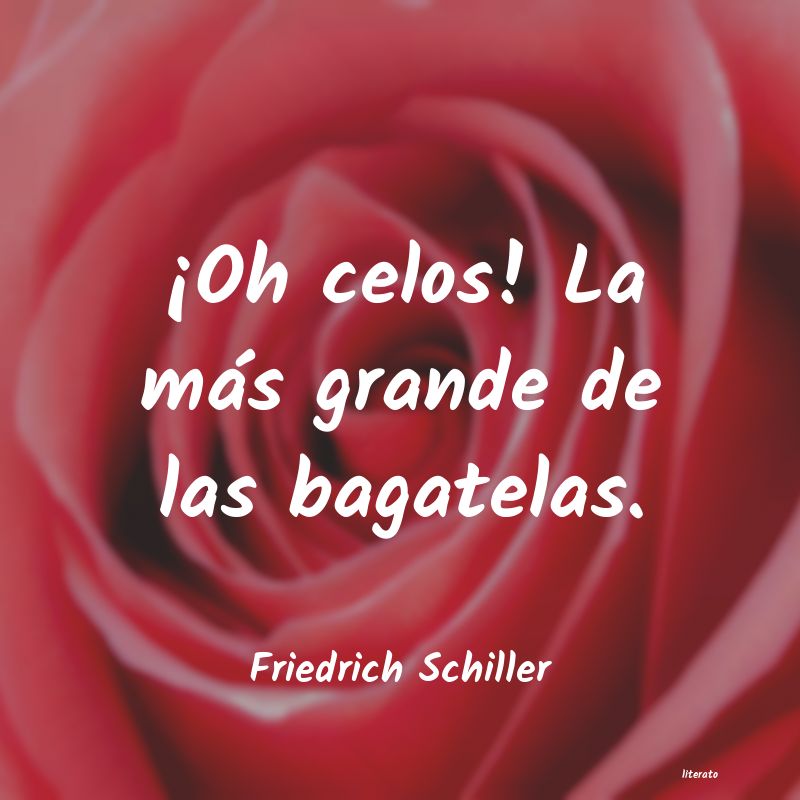 Frases de Friedrich Schiller