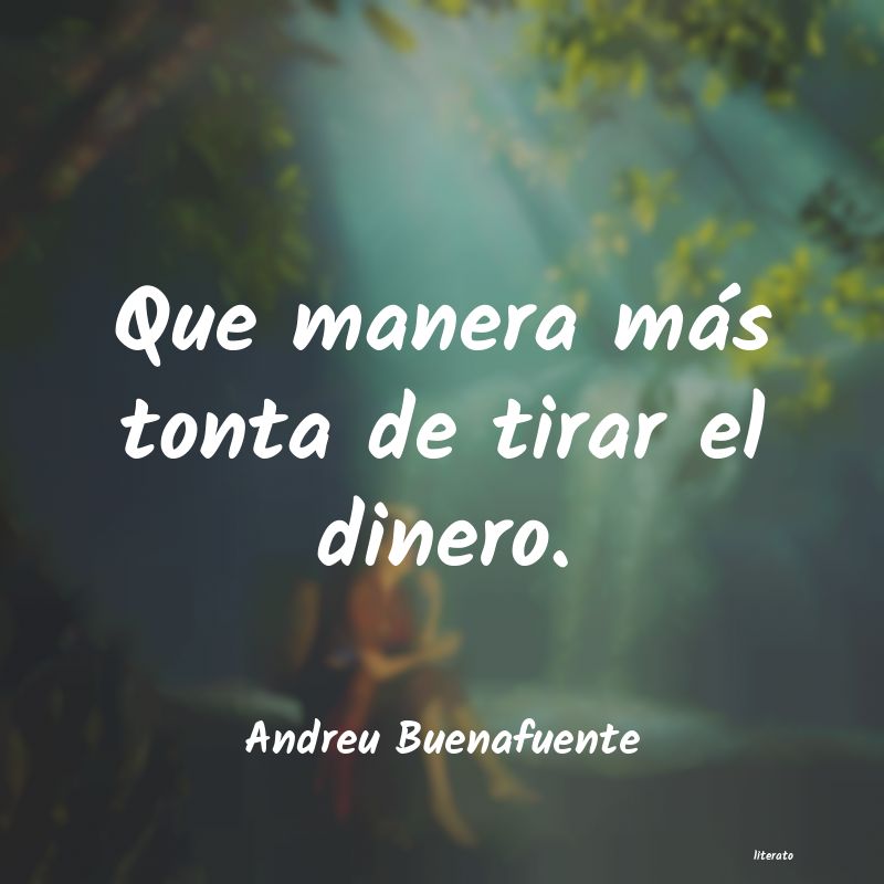 Frases de Andreu Buenafuente