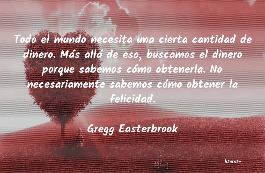 Frases de Gregg Easterbrook