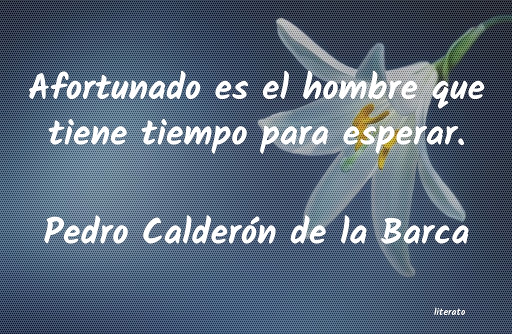 Frases de Pedro Calderón de la Barca