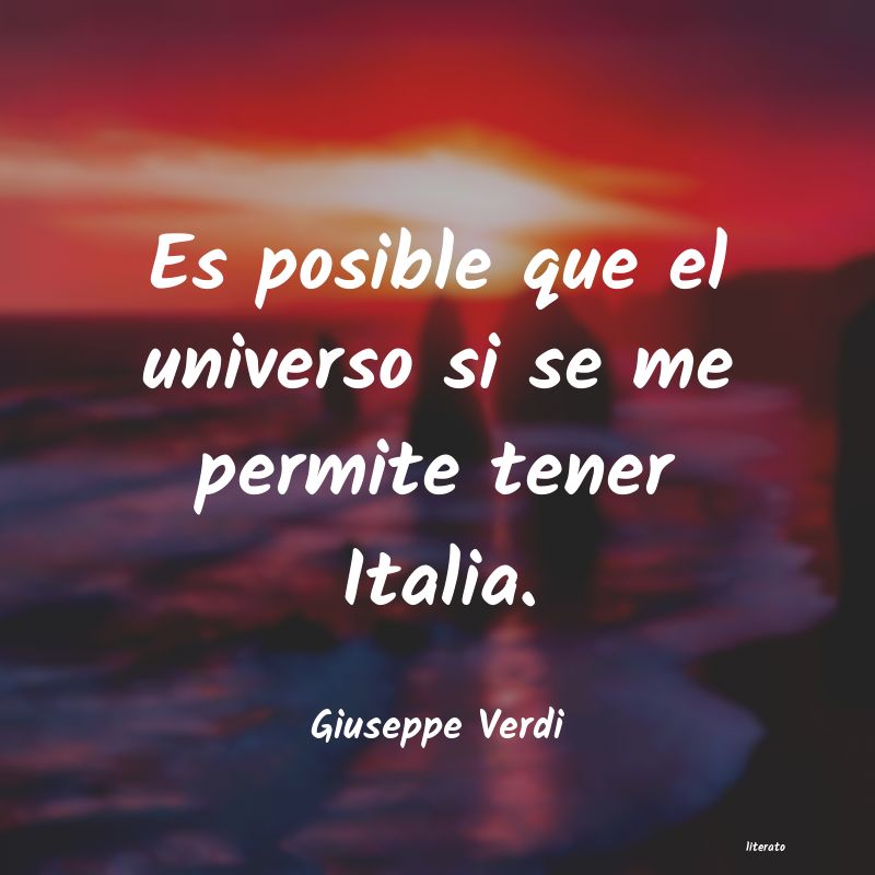 Frases de Giuseppe Verdi