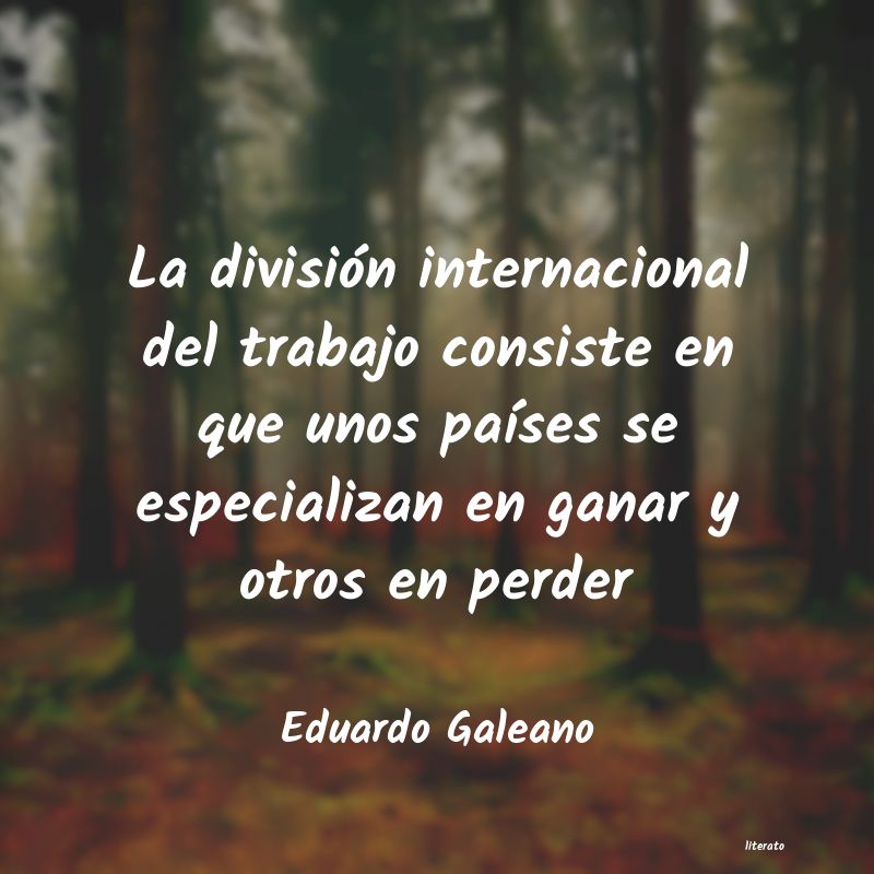 Frases de Eduardo Galeano