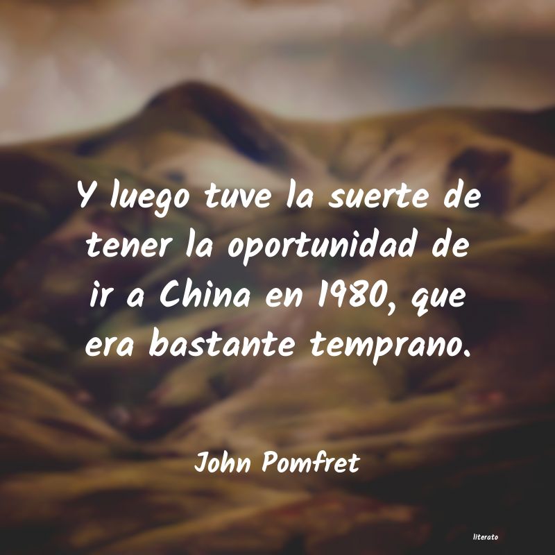 Frases de John Pomfret