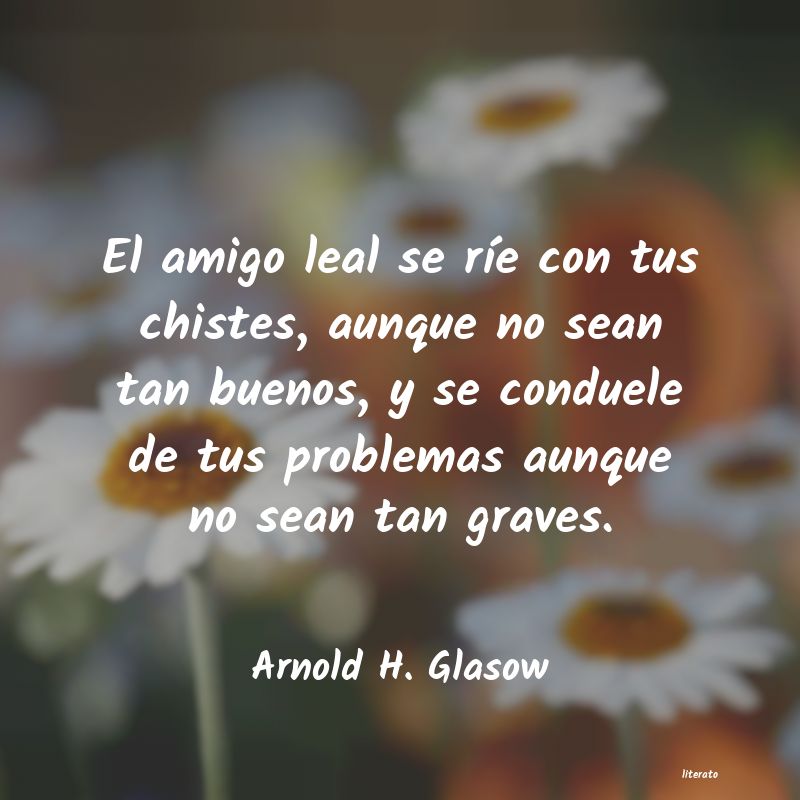 frases de Arnold H. Glasow